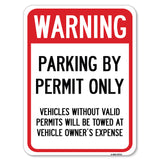 Warning Parking by Permit Only Vehicles Without Valid Permits Will Be Towed at Vehicle Owner's Expense
