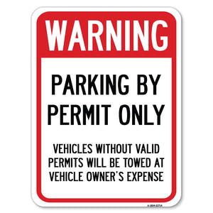 Warning Parking by Permit Only Vehicles Without Valid Permits Will Be Towed at Vehicle Owner's Expense