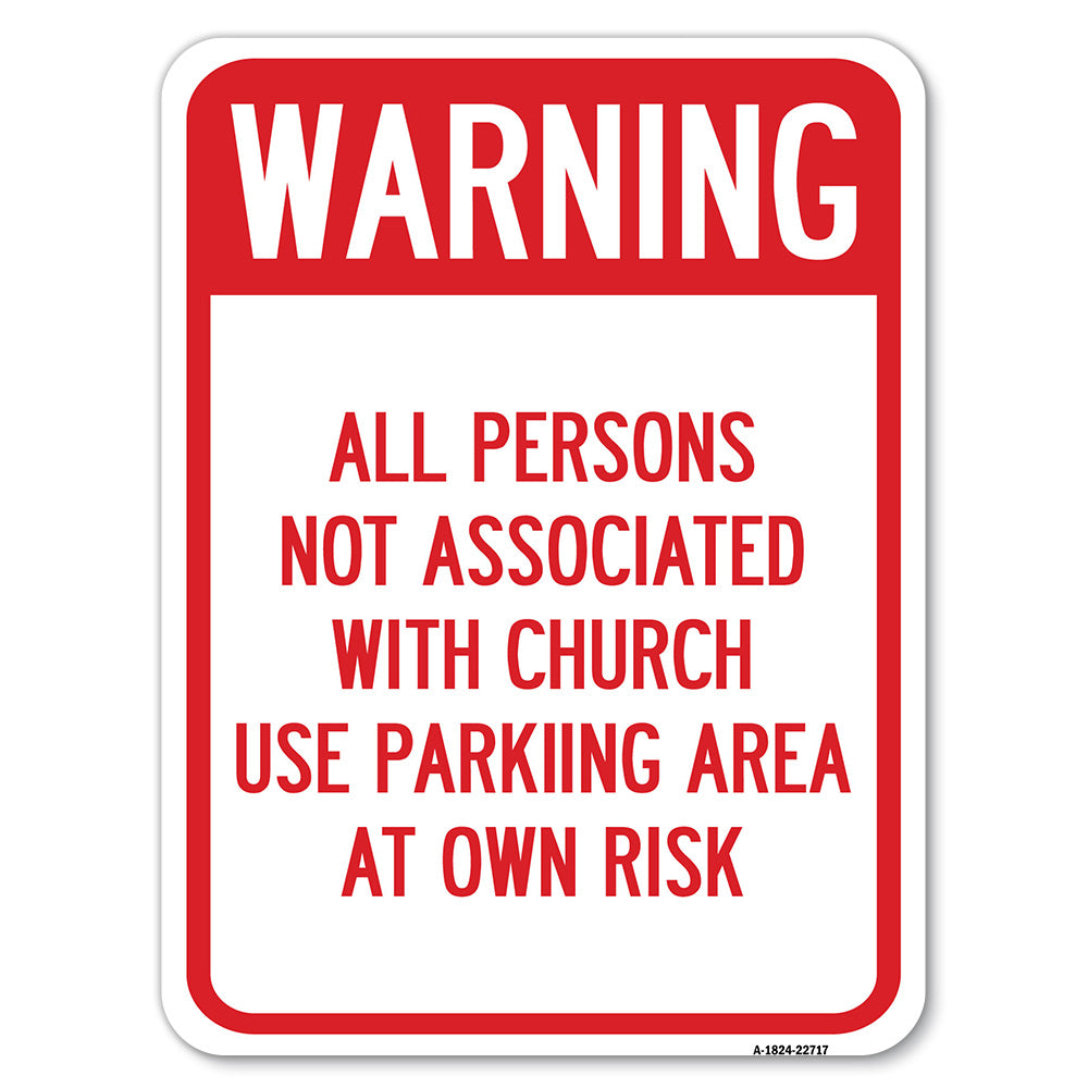 Warning - All Persons Not Associated with Church Use Parking Area at Own Risk