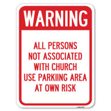 Warning - All Persons Not Associated with Church Use Parking Area at Own Risk