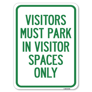 Visitors Parking Sign Visitors Must Park in Visitor Spaces Only