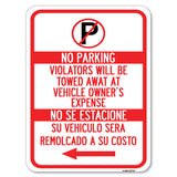 Violators Will Be Towed Away at Vehicle Owners Expense With Symbol, No Se Extacione, Su Vehiculo Sera Remolcado a Costa Suyo