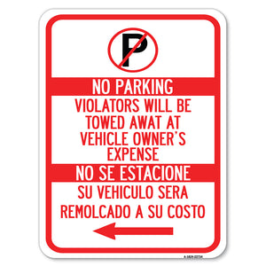 Violators Will Be Towed Away at Vehicle Owners Expense With Symbol, No Se Extacione, Su Vehiculo Sera Remolcado a Costa Suyo