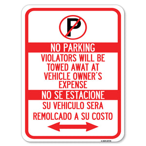 Violators Will Be Towed Away at Vehicle Owners Expense With Symbol, No Se Extacione, Su Vehiculo Sera Remolcado a Costa Suyo