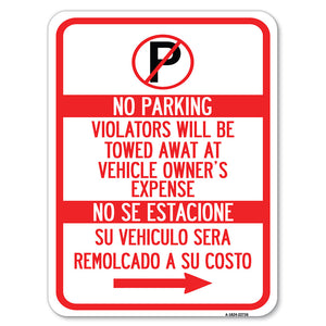 Violators Will Be Towed Away at Vehicle Owner's Expense No Se Estacione, Su Vehiculo Sera Remolcado a Costa Suyo