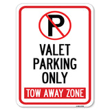 Valet Parking Only Tow Away Zone