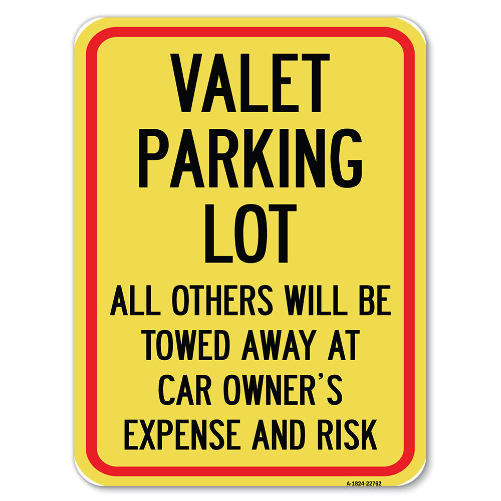 Valet Parking Only - All Others Will Be Towed Away at Car Owner's Expense and Risk