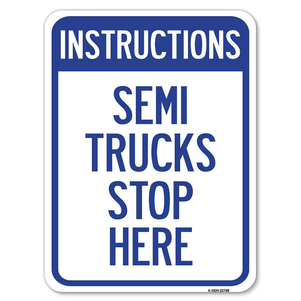 Truck Sign Instructions Semi Trucks Stop Here