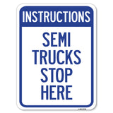 Truck Sign Instructions Semi Trucks Stop Here