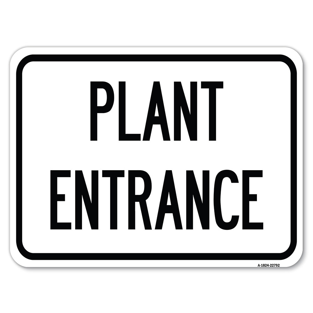 Traffic Entrance Sign Plant Entrance