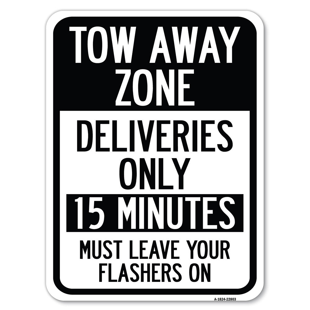 Tow Away Zone - Deliveries Only, 15 Minutes, Must Leave Your Flashers On