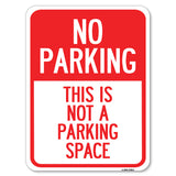 This Is Not A Parking Space