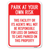 This Facility or Its Agents Will Not Be Responsible for Loss or Damage to Cars Parked on This Property