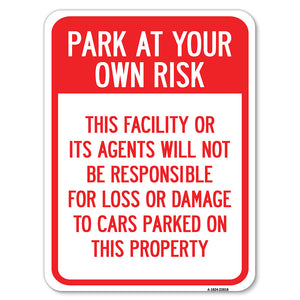 This Facility or Its Agents Will Not Be Responsible for Loss or Damage to Cars Parked on This Property