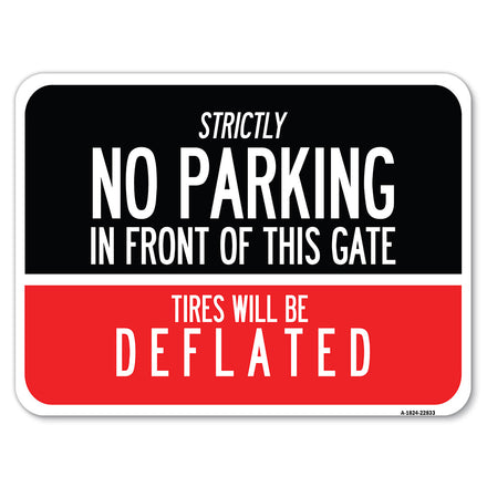 Strictly No Parking in Front of This Gate - Tires Will Be Deflated