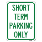 Short Term Parking Only