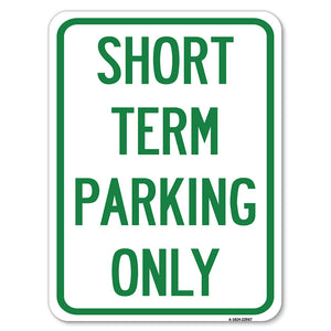 Short Term Parking Only