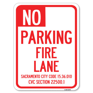 Sacramento No Parking Fire Lane Sign, City Code 15.36.010, CVC Section 22500.1