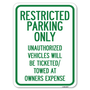 Restricted Parking Only, Unauthorized Vehicles Will Be Ticketed Towed at Owners Expense