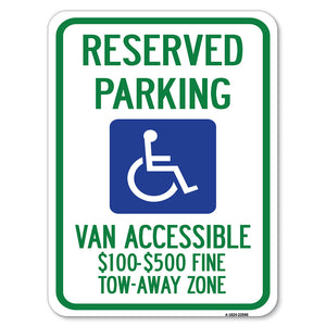 Reserved Parking, Van Accessible, $100-$500 Fine, Tow Away Zone (With Graphic)