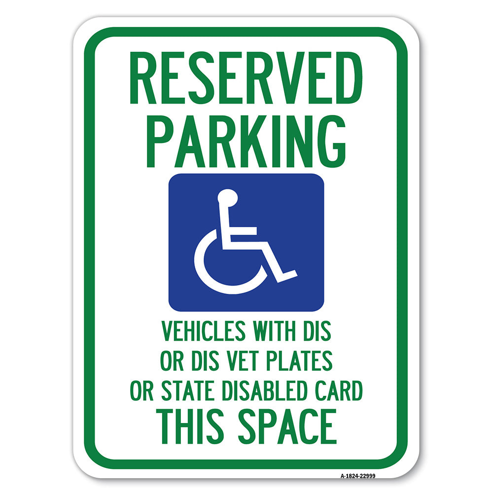 Reserved Parking Vehicles with Dis or Dis Vet Plates or State Disabled Card This Space (With Graphic)