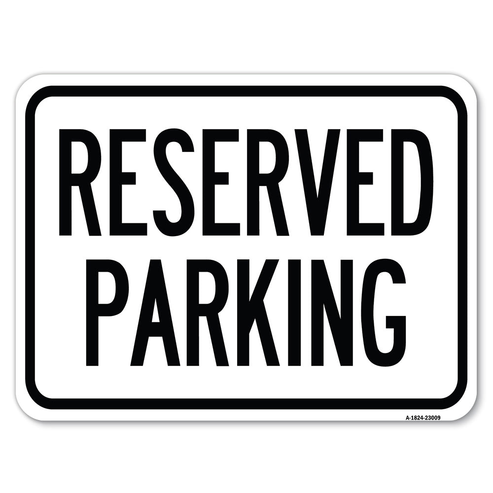 Reserved Parking Sign
