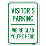 Reserved Parking Sign Visitor Parking, We're Glad You're Here!
