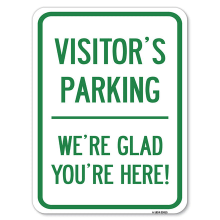 Reserved Parking Sign Visitor Parking, We're Glad You're Here!