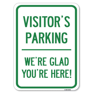 Reserved Parking Sign Visitor Parking, We're Glad You're Here!