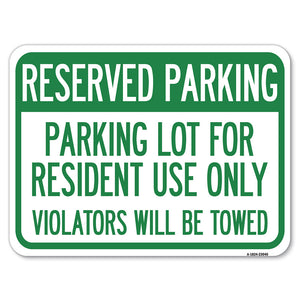 Reserved Parking Sign Reserved Parking Lot for Resident Use Only, Violators Will Be Towed