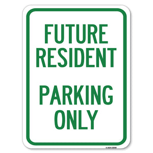 Reserved Parking Sign Future Resident Parking Only