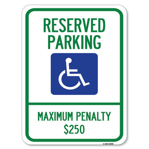 Reserved Parking Maximum Penalty $250 (With Handicapped Symbol