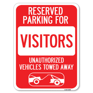 Reserved Parking for Visitors Unauthorized Vehicles Towed Away (With Tow Away Graphic)