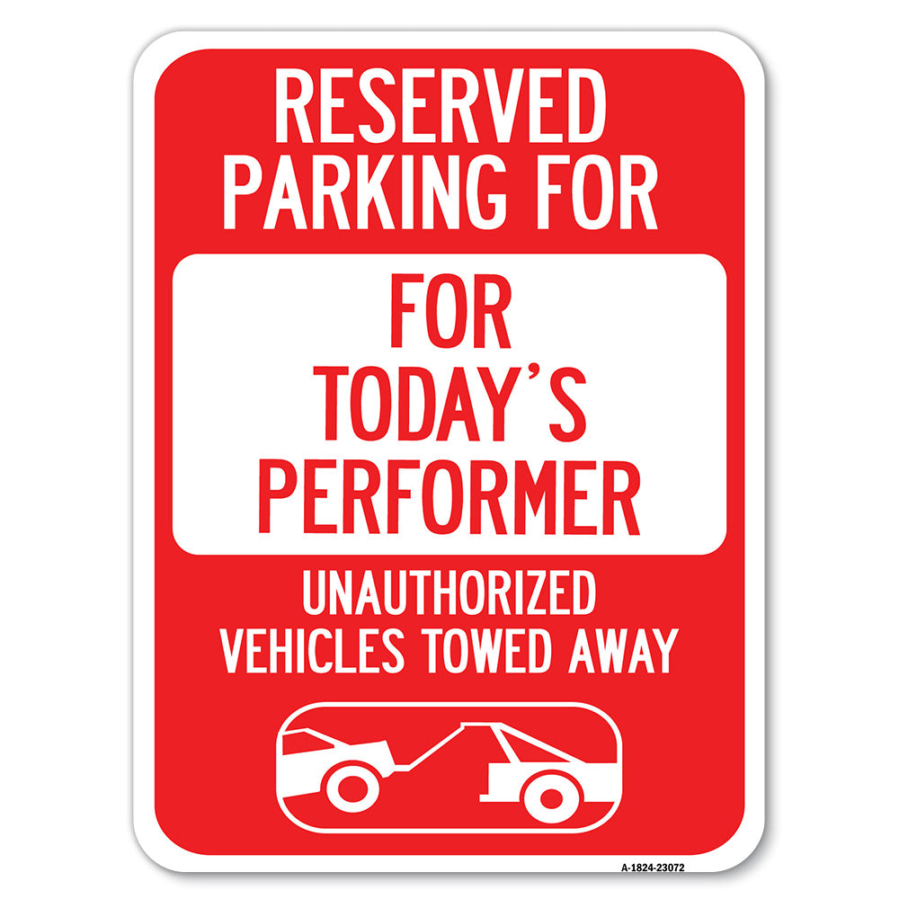 Reserved Parking for Today's Performer Unauthorized Vehicles Towed Away (With Tow Away Graphic)