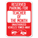 Reserved Parking for Teacher of the Month Unauthorized Vehicles Towed Away