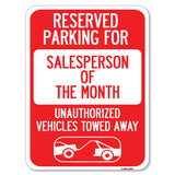 Reserved Parking for Salesperson of the Month Unauthorized Vehicles Towed Away
