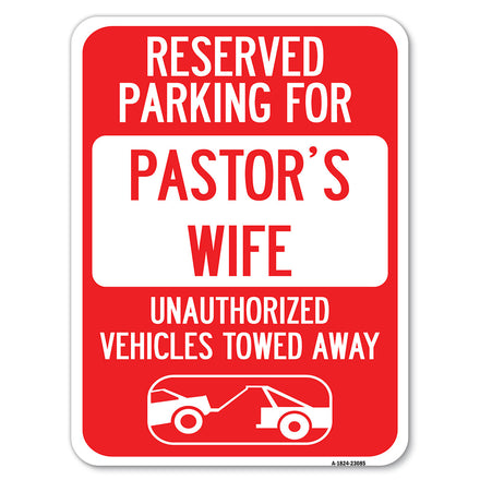 Reserved Parking for Pastor's Wife Unauthorized Vehicles Towed Away (With Tow Away Graphic)