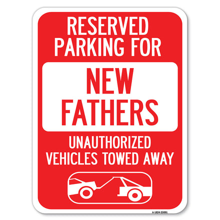 Reserved Parking for New Fathers Unauthorized Vehicles Towed Away (With Tow Away Graphic)