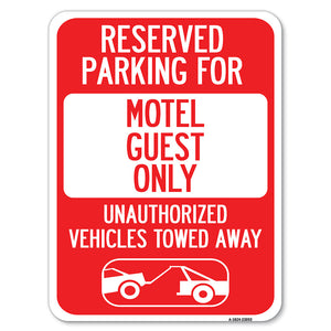 Reserved Parking for Motel Guest Only Unauthorized Vehicles Towed Away (With Tow Away Graphic)