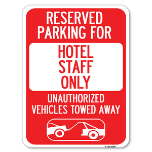 Reserved Parking for Hotel Staff Only Unauthorized Vehicles Towed Away (With Tow Away Graphic)