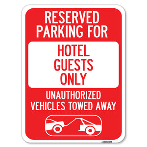 Reserved Parking for Hotel Guests Only Unauthorized Vehicles Towed Away (With Tow Away Graphic)