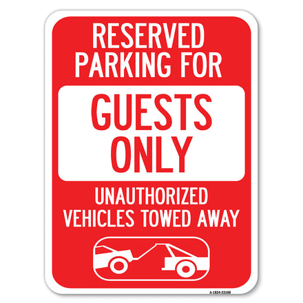 Reserved Parking for Guests Only Unauthorized Vehicles Towed Away (With Tow Away Graphic