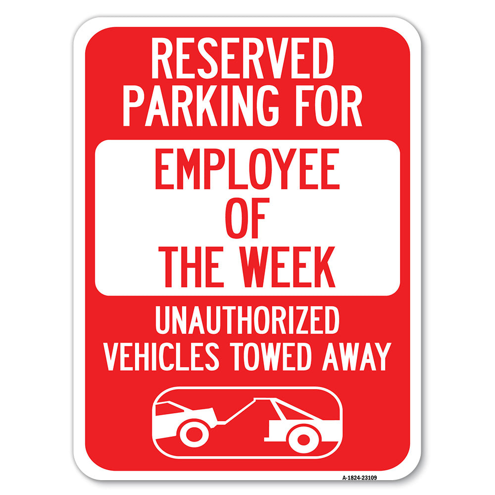 Reserved Parking for Employee of the Week Unauthorized Vehicles Towed Away