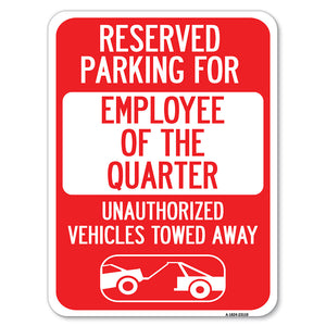 Reserved Parking for Employee of the Quarter Unauthorized Vehicles Towed Away (With Tow Away Graphic)