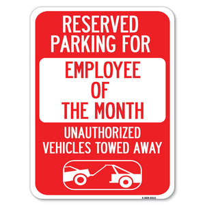 Reserved Parking for Employee of the Month - Unauthorized Vehicles Towed Away