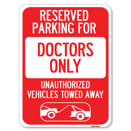 Reserved Parking for Doctors Only Unauthorized Vehicles Towed Away