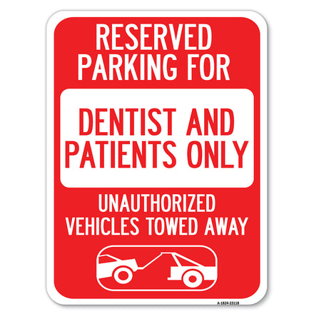 Reserved Parking for Dentists and Patients Only, Unauthorized Vehicles Towed Away (With Car Tow Graphic)