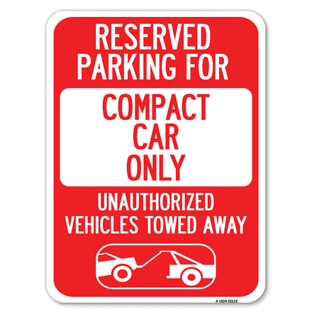 Reserved Parking for Compact Car Only Unauthorized Vehicles Towed Away (With Tow Away Graphic)