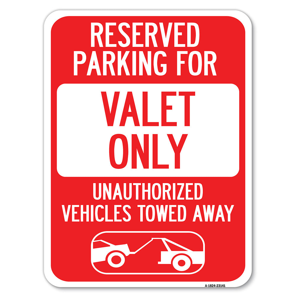 Reserved Parking - Valet Only Unauthorized Vehicles Towed Away (With Car Tow Graphic)