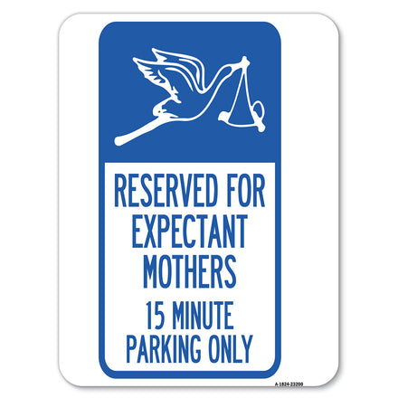 Reserved for Expectant Mothers, 15 Minute Parking Only (With Stork & Baby Graphic)